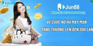 Vé Cược Nổ Hũ May Mắn Tặng Thưởng Gấp 300 Lần Cho Hội Viên